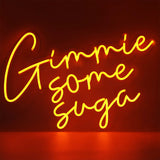 'gimme Some Suga' Orange Neon Led Wall Mountable Sign