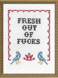 Fresh Out of F*Cks - Cross Stitch