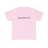 HOMOEROTIC TEE BY CULTUREEDIT AVAILABLE IN 13 COLORS