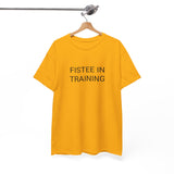 FISTEE IN TRAINING TEE BY CULTUREEDIT AVAILABLE IN 13 COLORS