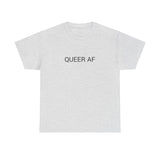 QUEER AF TEE BY CULTUREEDIT AVAILABLE IN 13 COLORS