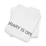 LIBRARY IS OPEN TEE BY CULTUREEDIT AVAILABLE IN 13 COLORS