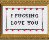 I Fucking Love You - Cross Stitch