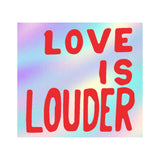 Love Is Louder By Sam Durant - Die-Cut Sticker