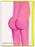 David Shrigley Greeting Card - Look At This Bum