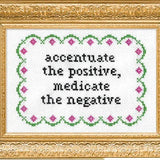 Accentuate the Positive - Cross Stitch