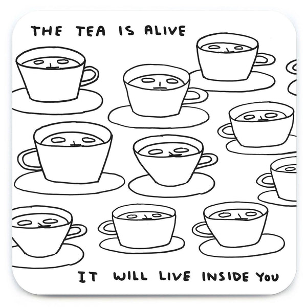 David Shrigley Coaster - The Tea Is Alive