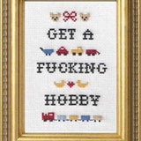 Get A Fucking Hobby - Cross Stitch