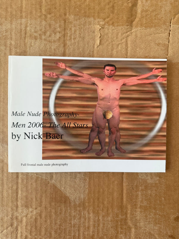 Male Nude Photography: MEN 2006 - THE ALL STARS BY NICK BAER