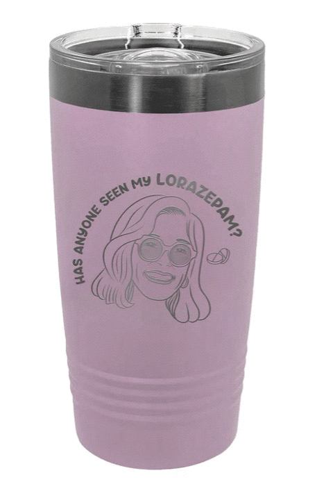 Has Anyone Seen My Lorazepam? White Lotus Insulated Tumbler