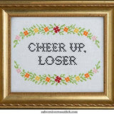 Cheer Up, Loser - Cross Stitch