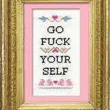 Go F*Ck Yourself - Cross Stitch