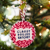 Classy, Boujee, Ratchet Needlepoint Ornament