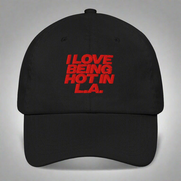 I Love Being Hot in L.A. Dad Hat by YES HOMO in Black