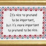 Pretend to be Important - Cross Stitch