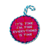 Everything's Fine Needlepoint Ornament