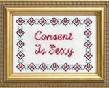 Consent is Sexy - Cross Stitch