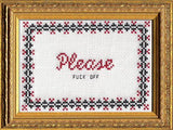 Please F*Ck Off - Cross Stitch