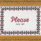 Please F*Ck Off - Cross Stitch