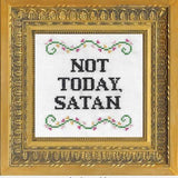 Not Today, Satan - Cross Stitch