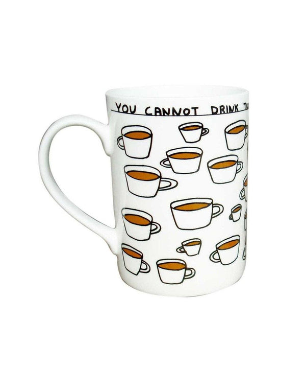 You Cannot Drink Too Much Tea Mug by David Shrigley x Third Drawer Down