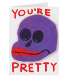 You're Pretty Puffy Sticker Card - Third Drawer Down X David Shrigley