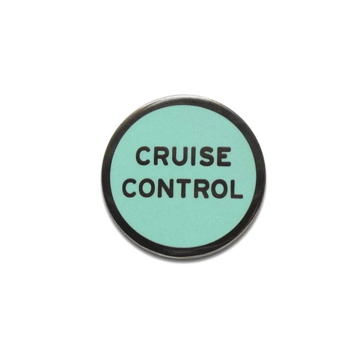 Cruise Control Pin by Word for Word Factory