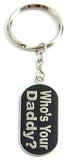 WHO'S YOUR DADDY KEY CHAIN