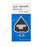 Fucking Ace Air Freshener Third Drawer Down X David Shrigley