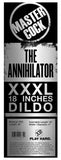 The Annihilator XXXL 18 Inch Dildo