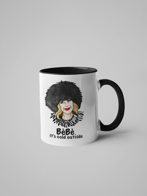 MOIRA - BEBE IT'S COLD OUTSIDE - SCHITT'S CREEK MUG